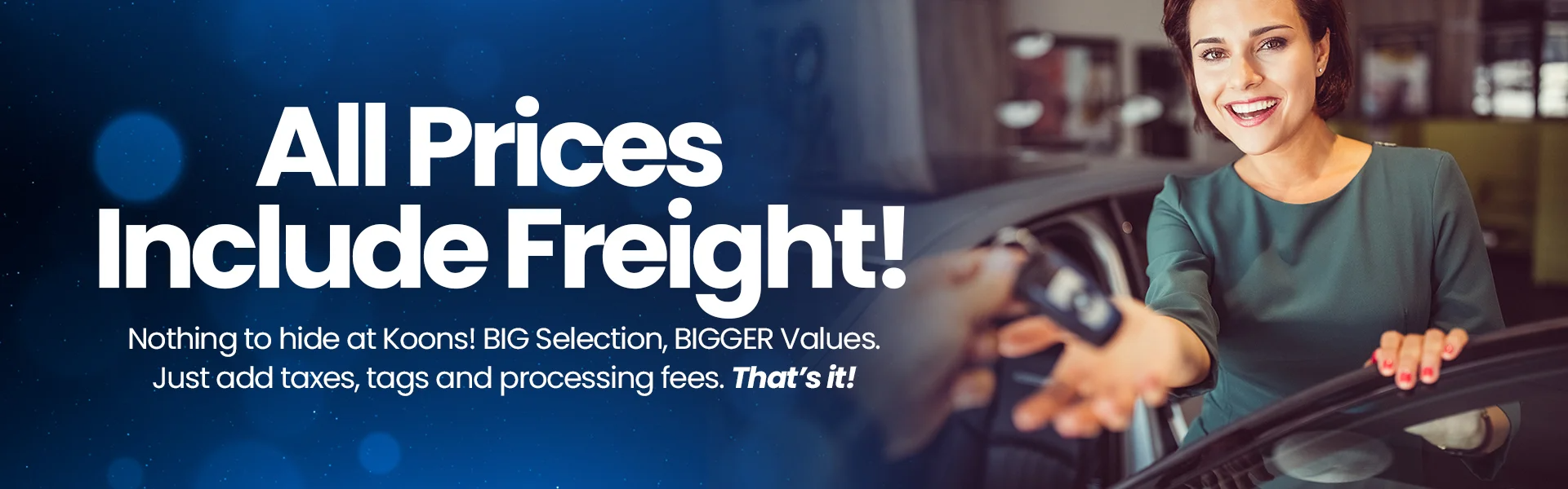 All Prices Include Freight at Koons Chevrolet Clarksville in Clarksville MD